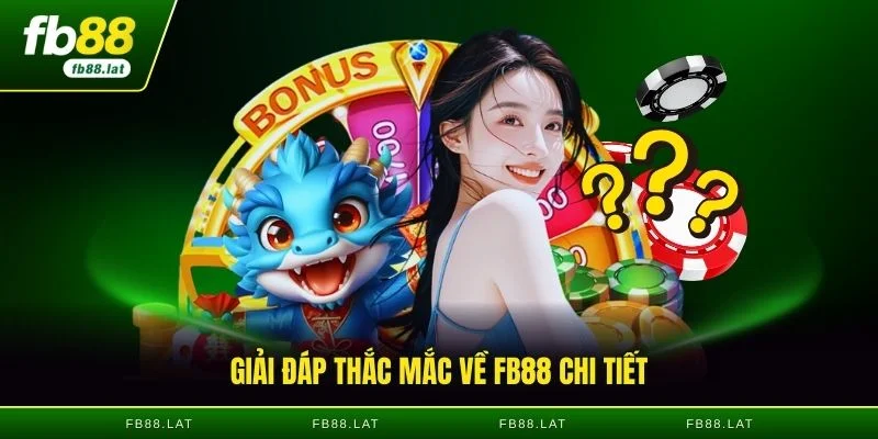 Giải đáp thắc mắc về FB88 chi tiết