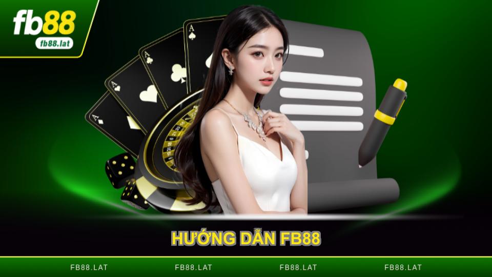 Hướng Dẫn FB88 - Thao Tác Chuẩn Xác, Hỗ Trợ Tận Tình