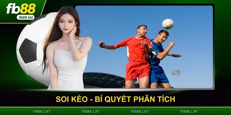 Soi Kèo - Bí Quyết Phân Tích Từ Chuyên Gia Hàng Đầu